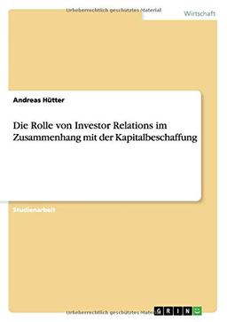 Die Rolle von Investor Relations im Zusammenhang mit der Kapitalbeschaffung