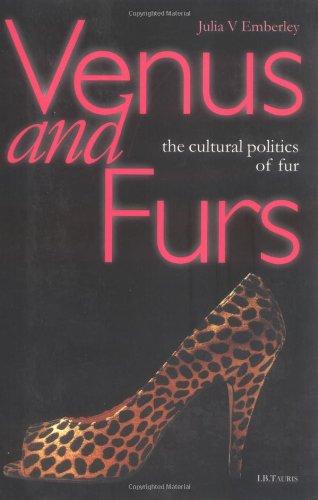 Venus and Furs: Cultural Politics of Fur