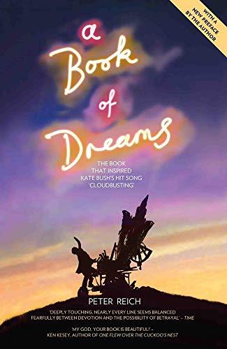 Reich, P: Book of Dreams - The Book That Inspired Kate Bush': The Book That Inspired Kate Bush's Hit Song 'cloudbusting'