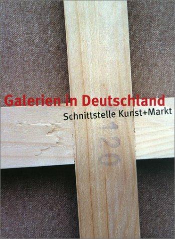 Galerien in Deutschland. Schnittstelle Kunst+Markt