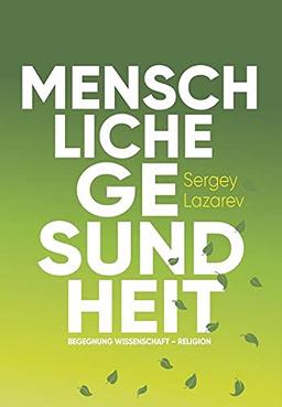 Menschliche Gesundheit: Begegnung von Wissenschaft und Religion