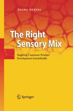 The Right Sensory Mix: Targeting Consumer Product Development Scientifically