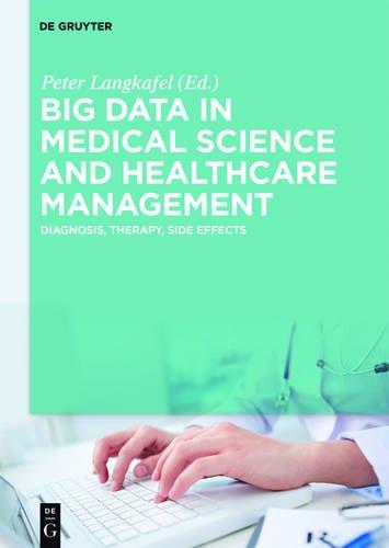 Big Data in Medical Science and Healthcare Management: Diagnosis, Therapy, Side Effects