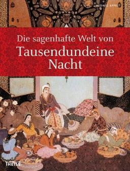 Die sagenhafte Welt von Tausendundeine Nacht