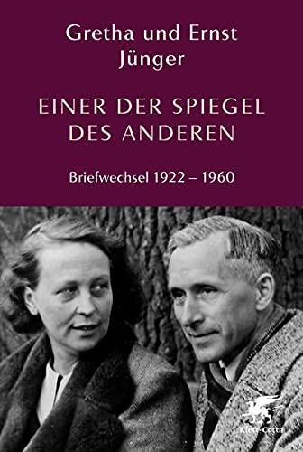 Einer der Spiegel des Anderen: Briefwechsel 1922-1960