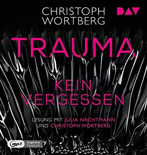 Trauma – Kein Vergessen. Katja Sands zweiter Fall: Ungekürzte Lesung mit Julia Nachtmann und Christoph Wortberg (1 mp3-CD) (Die Trauma-Trilogie)