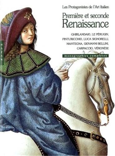 Première et seconde renaissance, les protagonistes de l'art italien : Ghirlandaio, Le Pérugin, Pinturicchio, Luca Signorelli, Mantegna, Giovanni Bellini, Carpaccio, Véronèse : monographies complètes