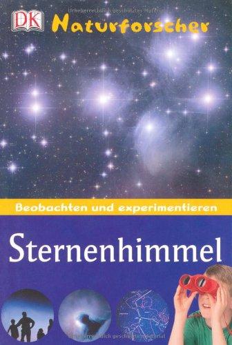 Naturforscher - Sternenhimmel: Beobachten und experimentieren