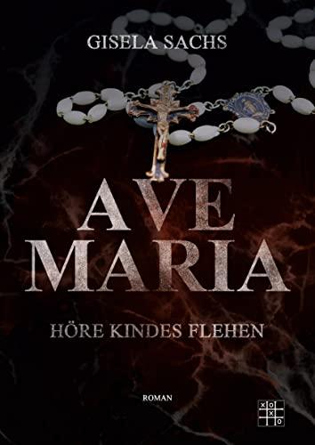 Ave Maria: Höre Kindes Flehen