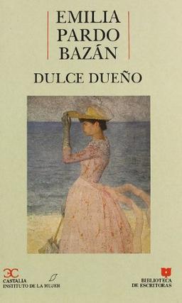 Dulce dueño (BIBLIOTECA DE ESCRITORAS<B.E>, Band 3)