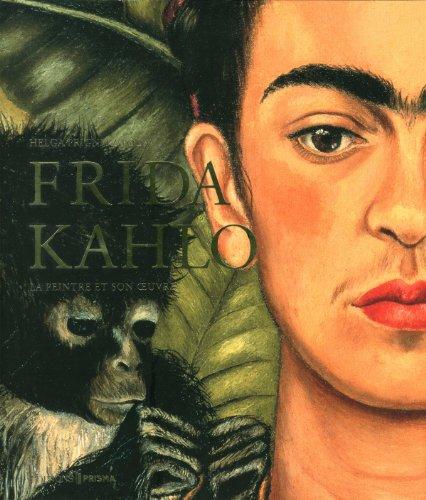 Frida Kahlo : la peintre et son oeuvre