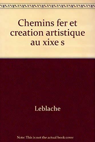 Chemins de fer et création artistique au 19e siècle