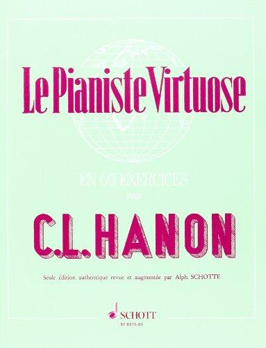 Le Pianiste Virtuose: en 60 Exercices. Klavier.