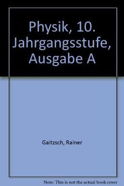 Physik, 10. Jahrgangsstufe, Ausgabe A