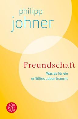 Freundschaft: Was es für ein erfülltes Leben braucht