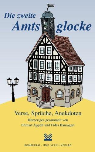 Die zweite Amtsglocke: Humoriges gesammelt. Verse, Sprüche, Ankekdoten