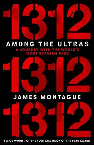 1312: Among the Ultras: A journey with the world’s most extreme fans