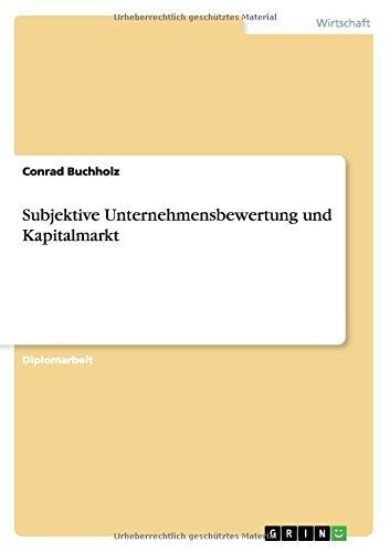 Subjektive Unternehmensbewertung und Kapitalmarkt