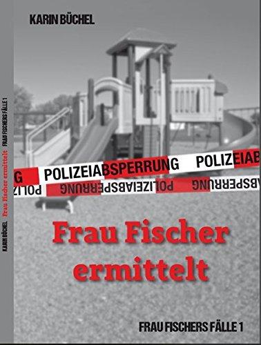 Frau Fischer ermittelt (Frau Fischers Fälle)