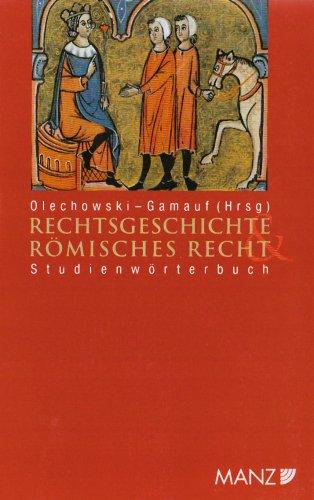 Studienwörterbuch Rechtsgeschichte und Römisches Recht