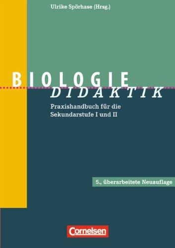 Fachdidaktik: Biologie-Didaktik: Praxishandbuch für die Sekundarstufe I und II