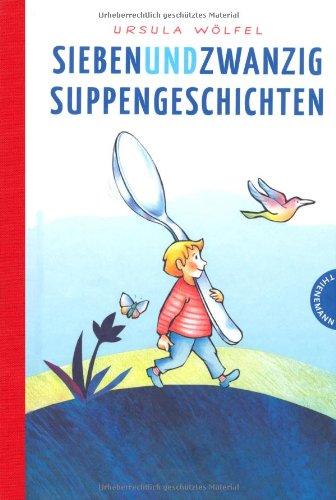 Siebenundzwanzig Suppengeschichten