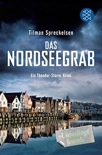 Das Nordseegrab: Ein Theodor-Storm-Krimi