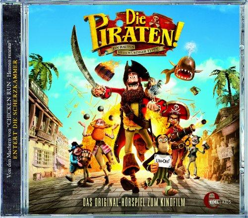 Die Piraten - Ein Haufen merkwürdiger Typen - Das Original Hörspiel zum Kinofilm