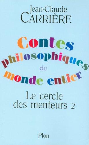 Le cercle des menteurs : contes philosophiques du monde entier. Vol. 2