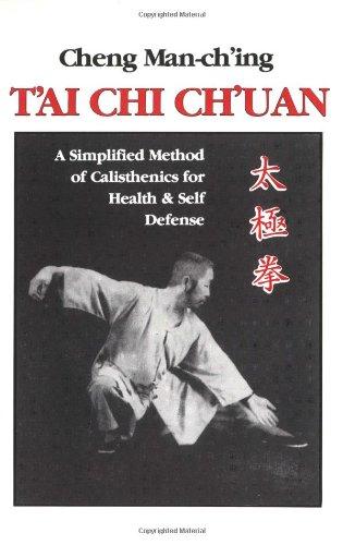 T'ai Chi Ch'uan: A Simplified Method of Calisthenics for Health and Self-Defense