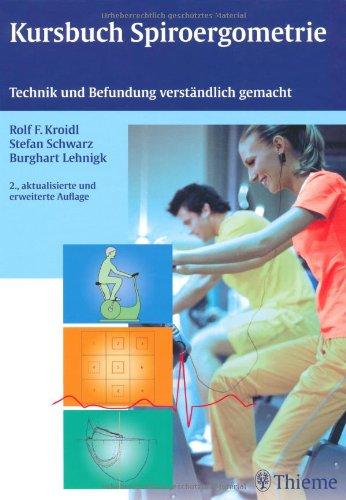 Kursbuch Spiroergometrie: Technik und Befundung verständlich gemacht