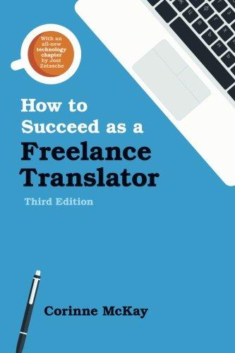 How to Succeed as a Freelance Translator, Third Edition