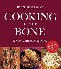 Cooking on the Bone: Recipes, History and Lore