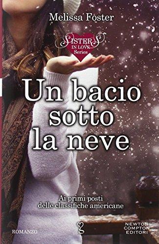 Un bacio sotto la neve. Sisters in love series