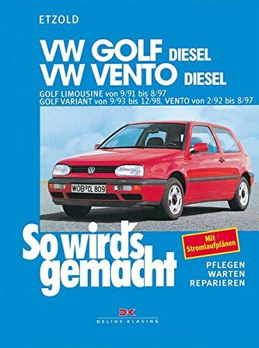 VW Golf III Diesel 9/91 bis 8/97, Vento Diesel 2/92 bis 8/97: So wird's gemacht - Band 80