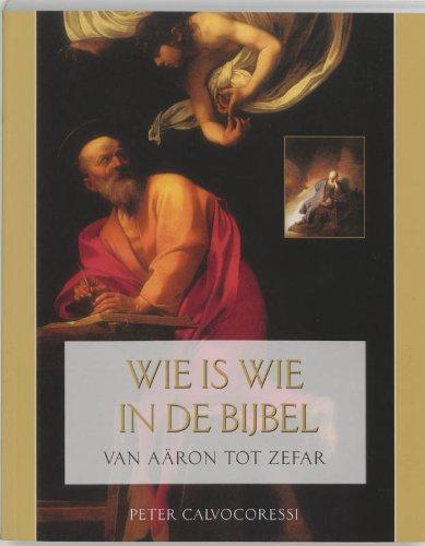 Wie is wie in de Bijbel: van Aäron tot Zefar