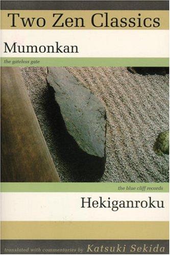 Two Zen Classics: "Mumonkan" and "Hekiganroku"