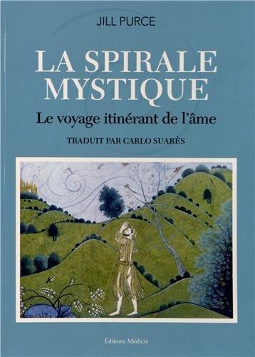 La spirale mystique : le voyage itinérant de l'âme