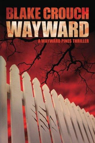 Wayward (The Wayward Pines Trilogy, Band 2)