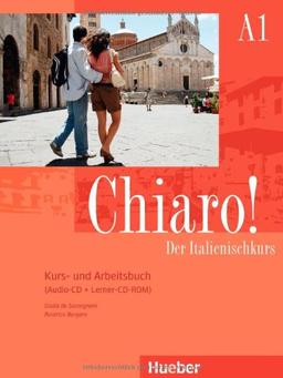 Chiaro! A1: Der Italienischkurs / Kurs- und Arbeitsbuch mit Audio-CD und Lerner-CD-ROM