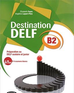 Destination DELF: Livre B2 + CD