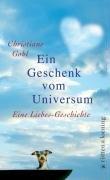 Ein Geschenk vom Universum: Eine Liebes-Geschichte