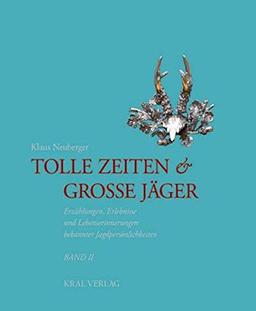 Tolle Zeiten & grosse Jäger: Band II