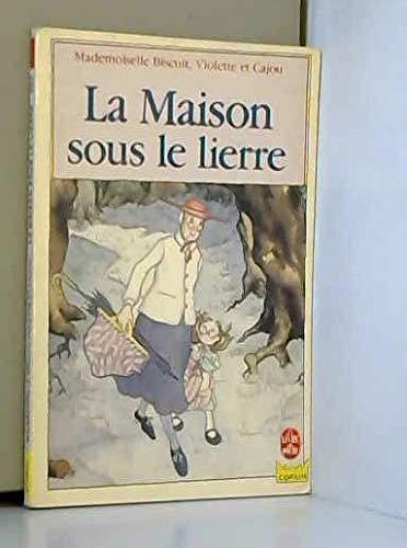 Mademoiselle Biscuit, Violette et Cajou. Vol. 1. La maison sous le lierre