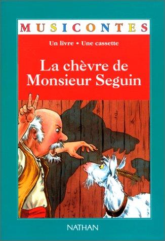 La chèvre de monsieur Seguin : d'après Alphonse Daudet