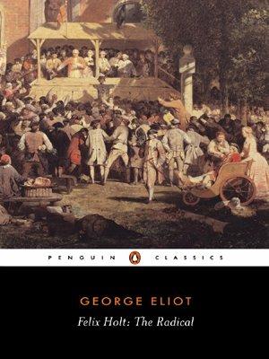 Felix Holt: The Radical (Penguin Classics)