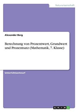 Berechnung von Prozentwert, Grundwert und Prozentsatz (Mathematik, 7. Klasse)