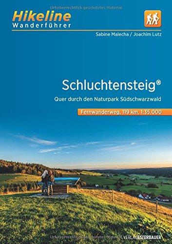 Wanderführer Schluchtensteig: Quer durch den Naturpark Südschwarzwald, 6 Etappen, 119 km (Hikeline /Wanderführer)