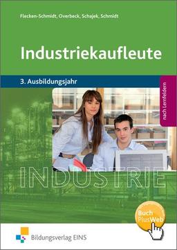 Industriekaufleute - Ausgabe nach Ausbildungsjahren und Lernfeldern: 3. Ausbildungsjahr: Schülerband