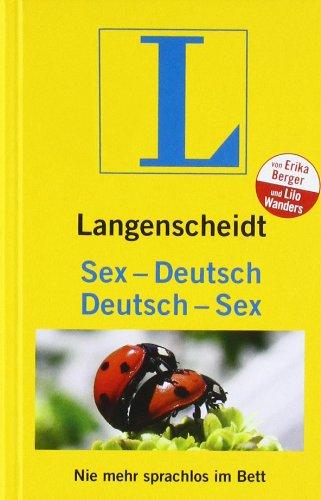 Langenscheidt Sex-Deutsch/Deutsch-Sex: Nie mehr sprachlos im Bett